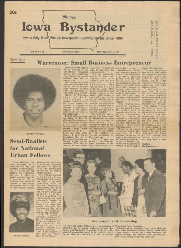 Iowa’s Bystander newspaper (going by various titles throughout the years) was established in Des Moines, Iowa in 1894. The weekly newspaper served as the voice of Iowa’s African American community and covered a variety of local, national, and occasionally international matters. Topics focused on the Black community and was founded with this intent. The newspaper went by various titles throughout the years including: Iowa State Bystander, Iowa Bystander, The Bystander, and The New Iowa Bystander.