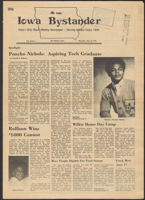Iowa’s Bystander newspaper (going by various titles throughout the years) was established in Des Moines, Iowa in 1894. The weekly newspaper served as the voice of Iowa’s African American community and covered a variety of local, national, and occasionally international matters. Topics focused on the Black community and was founded with this intent. The newspaper went by various titles throughout the years including: Iowa State Bystander, Iowa Bystander, The Bystander, and The New Iowa Bystander.