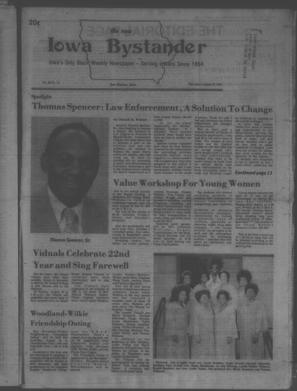 Iowa’s Bystander newspaper (going by various titles throughout the years) was established in Des Moines, Iowa in 1894. The weekly newspaper served as the voice of Iowa’s African American community and covered a variety of local, national, and occasionally international matters. Topics focused on the Black community and was founded with this intent. The newspaper went by various titles throughout the years including: Iowa State Bystander, Iowa Bystander, The Bystander, and The New Iowa Bystander.