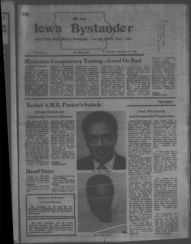 Iowa’s Bystander newspaper (going by various titles throughout the years) was established in Des Moines, Iowa in 1894. The weekly newspaper served as the voice of Iowa’s African American community and covered a variety of local, national, and occasionally international matters. Topics focused on the Black community and was founded with this intent. The newspaper went by various titles throughout the years including: Iowa State Bystander, Iowa Bystander, The Bystander, and The New Iowa Bystander.