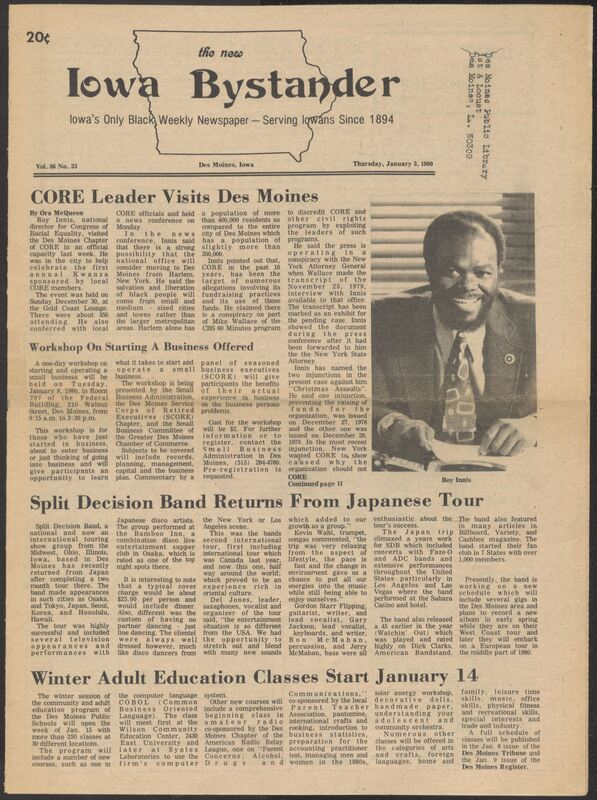 Iowa’s Bystander newspaper (going by various titles throughout the years) was established in Des Moines, Iowa in 1894. The weekly newspaper served as the voice of Iowa’s African American community and covered a variety of local, national, and occasionally international matters. Topics focused on the Black community and was founded with this intent. The newspaper went by various titles throughout the years including: Iowa State Bystander, Iowa Bystander, The Bystander, and The New Iowa Bystander.