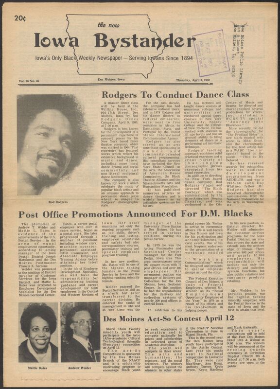 Iowa’s Bystander newspaper (going by various titles throughout the years) was established in Des Moines, Iowa in 1894. The weekly newspaper served as the voice of Iowa’s African American community and covered a variety of local, national, and occasionally international matters. Topics focused on the Black community and was founded with this intent. The newspaper went by various titles throughout the years including: Iowa State Bystander, Iowa Bystander, The Bystander, and The New Iowa Bystander.