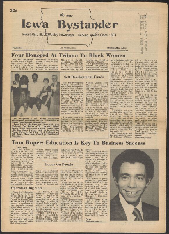 Iowa’s Bystander newspaper (going by various titles throughout the years) was established in Des Moines, Iowa in 1894. The weekly newspaper served as the voice of Iowa’s African American community and covered a variety of local, national, and occasionally international matters. Topics focused on the Black community and was founded with this intent. The newspaper went by various titles throughout the years including: Iowa State Bystander, Iowa Bystander, The Bystander, and The New Iowa Bystander.