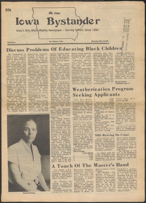 Iowa’s Bystander newspaper (going by various titles throughout the years) was established in Des Moines, Iowa in 1894. The weekly newspaper served as the voice of Iowa’s African American community and covered a variety of local, national, and occasionally international matters. Topics focused on the Black community and was founded with this intent. The newspaper went by various titles throughout the years including: Iowa State Bystander, Iowa Bystander, The Bystander, and The New Iowa Bystander.