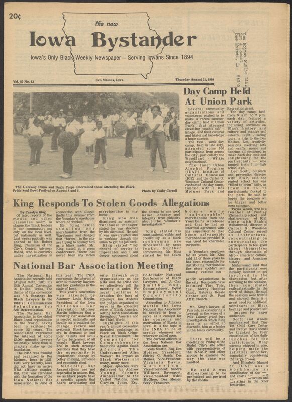 Iowa’s Bystander newspaper (going by various titles throughout the years) was established in Des Moines, Iowa in 1894. The weekly newspaper served as the voice of Iowa’s African American community and covered a variety of local, national, and occasionally international matters. Topics focused on the Black community and was founded with this intent. The newspaper went by various titles throughout the years including: Iowa State Bystander, Iowa Bystander, The Bystander, and The New Iowa Bystander.