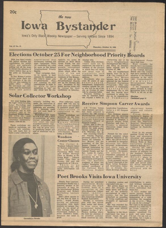 Iowa’s Bystander newspaper (going by various titles throughout the years) was established in Des Moines, Iowa in 1894. The weekly newspaper served as the voice of Iowa’s African American community and covered a variety of local, national, and occasionally international matters. Topics focused on the Black community and was founded with this intent. The newspaper went by various titles throughout the years including: Iowa State Bystander, Iowa Bystander, The Bystander, and The New Iowa Bystander.