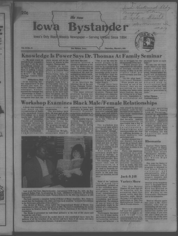 Iowa’s Bystander newspaper (going by various titles throughout the years) was established in Des Moines, Iowa in 1894. The weekly newspaper served as the voice of Iowa’s African American community and covered a variety of local, national, and occasionally international matters. Topics focused on the Black community and was founded with this intent. The newspaper went by various titles throughout the years including: Iowa State Bystander, Iowa Bystander, The Bystander, and The New Iowa Bystander.