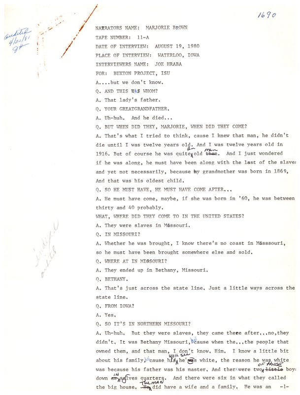 Oral history transcipt from a project conducted by Dorothy Schwieder, Elmer Schwieder, and Joseph Hraba--all professors of Iowa State University--in 1980-1983 about the majority African-American coal mining community of Buxton, Iowa.