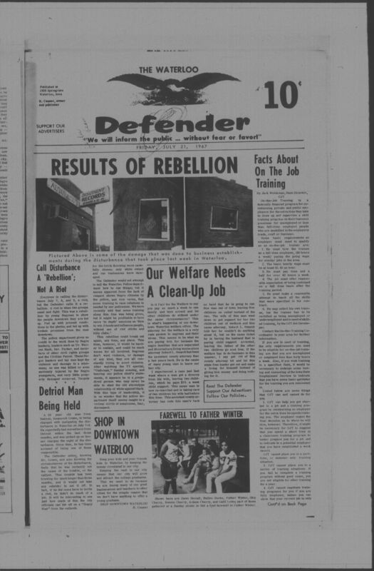 The Waterloo Defender, a weekly newspaper for the Black community, was published in Waterloo, Iowa, during the 1960s and 1970s. The publication, which covered news of interest to African Americans in Waterloo and beyond, carried the slogan "We will inform the public ... without fear or favor!" Issues in this collection range from 1966 to 1979. The last available issue, dated September 20, 1979, and titled simply The Defender, refers to a gap in coverage in its top story, "Back on the Streets Again." The issues in this collection are digitized versions of microfilm copies; microfilm reels of the Waterloo Defender also contain copies of the 1950s publications The Waterloo Post and The Waterloo Star.