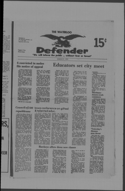 The Waterloo Defender, a weekly newspaper for the Black community, was published in Waterloo, Iowa, during the 1960s and 1970s. The publication, which covered news of interest to African Americans in Waterloo and beyond, carried the slogan "We will inform the public ... without fear or favor!" Issues in this collection range from 1966 to 1979. The last available issue, dated September 20, 1979, and titled simply The Defender, refers to a gap in coverage in its top story, "Back on the Streets Again." The issues in this collection are digitized versions of microfilm copies; microfilm reels of the Waterloo Defender also contain copies of the 1950s publications The Waterloo Post and The Waterloo Star.