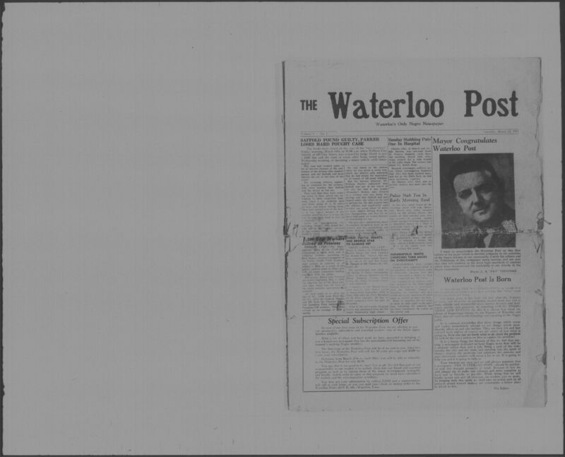 The Waterloo Post was a newspaper for the Black community published weekly in Waterloo, Iowa, during the 1950s. Carrying the slogan "Waterloo's Only Negro Newspaper," the publication covered covered news of interest to local African Americans, including civil rights and other political topics. The first issue was published on March 22, 1952; the last available issue in this collection is dated to February 12, 1953. The issues are digitized versions of microfilm copies.