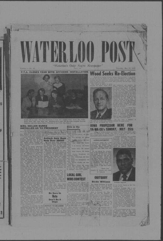 The Waterloo Post was a newspaper for the Black community published weekly in Waterloo, Iowa, during the 1950s. Carrying the slogan "Waterloo's Only Negro Newspaper," the publication covered covered news of interest to local African Americans, including civil rights and other political topics. The first issue was published on March 22, 1952; the last available issue in this collection is dated to February 12, 1953. The issues are digitized versions of microfilm copies.