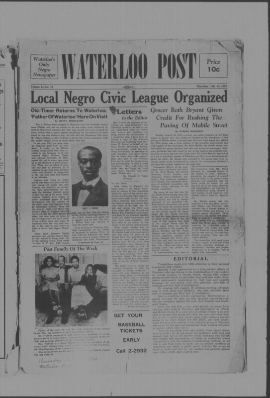 The Waterloo Post was a newspaper for the Black community published weekly in Waterloo, Iowa, during the 1950s. Carrying the slogan "Waterloo's Only Negro Newspaper," the publication covered covered news of interest to local African Americans, including civil rights and other political topics. The first issue was published on March 22, 1952; the last available issue in this collection is dated to February 12, 1953. The issues are digitized versions of microfilm copies.