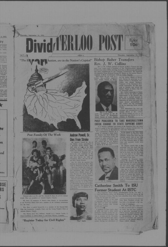 The Waterloo Post was a newspaper for the Black community published weekly in Waterloo, Iowa, during the 1950s. Carrying the slogan "Waterloo's Only Negro Newspaper," the publication covered covered news of interest to local African Americans, including civil rights and other political topics. The first issue was published on March 22, 1952; the last available issue in this collection is dated to February 12, 1953. The issues are digitized versions of microfilm copies.