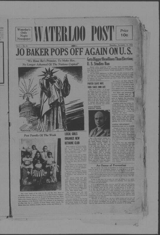 The Waterloo Post was a newspaper for the Black community published weekly in Waterloo, Iowa, during the 1950s. Carrying the slogan "Waterloo's Only Negro Newspaper," the publication covered covered news of interest to local African Americans, including civil rights and other political topics. The first issue was published on March 22, 1952; the last available issue in this collection is dated to February 12, 1953. The issues are digitized versions of microfilm copies.