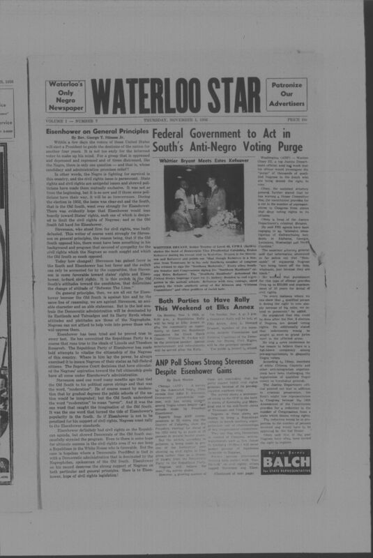 The Waterloo Star was a newspaper for the Black community published weekly in Waterloo, Iowa, during the 1950s. It used the same slogan, "Waterloo's Only Negro Newspaper," as an earlier paper, The Waterloo Post. The Star covered news of interest to local African Americans, including racial integration and other political and cultural topics. The issues in this collection range from August to December 1956. They are digitized versions of microfilm copies.
