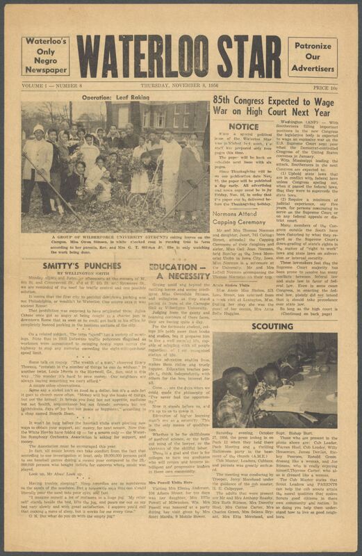 The Waterloo Star was a newspaper for the Black community published weekly in Waterloo, Iowa, during the 1950s. It used the same slogan, "Waterloo's Only Negro Newspaper," as an earlier paper, The Waterloo Post. The Star covered news of interest to local African Americans, including racial integration and other political and cultural topics. The issues in this collection range from August to December 1956. They are digitized versions of microfilm copies.
