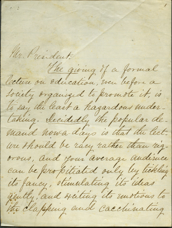 Box 2, Folder 16: Welch discusses education and the type of education needed for the future. He speaks about the inability of students to be prepared for future careers without a well rounded education and the importance of studying Greek classics but questions their purpose in modern education.