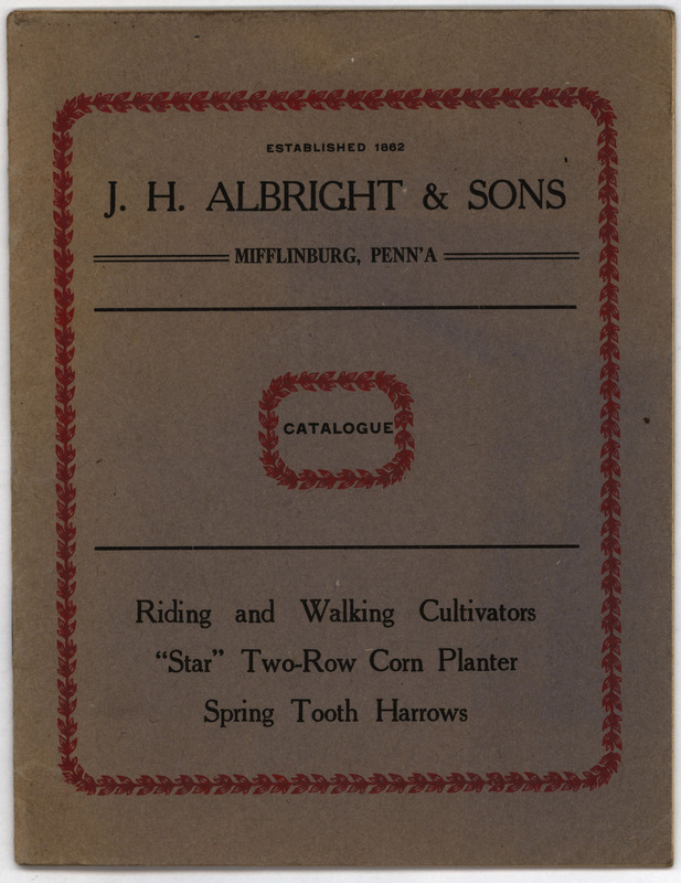 Catalog detailing the features of the riding and walking cultivators, "Star" two-row corn planter, spring tooth harrows, and other products available by the J. H. Albright & Sons company. Includes illustrations.