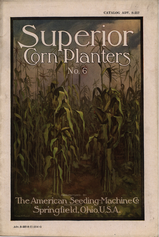 Catalog from 1917 by the American Seeding Machine Company describing the Superior Corn Planters product line including illustrations.