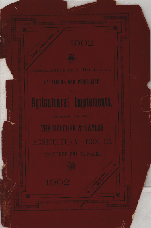 Catalog describing agricultural products offered by the Belcher and Taylor Agricultural Tool Company, includes illustrations.