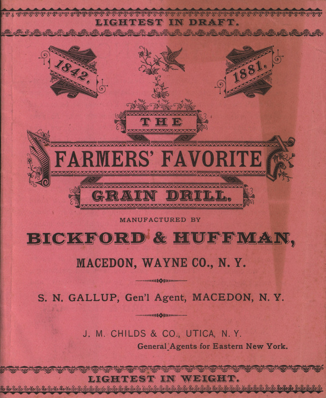 Catalog describing the Farmer's Favorite Grain Drill and related products offered by Bickford and Huffman Manufacturers in 1881.