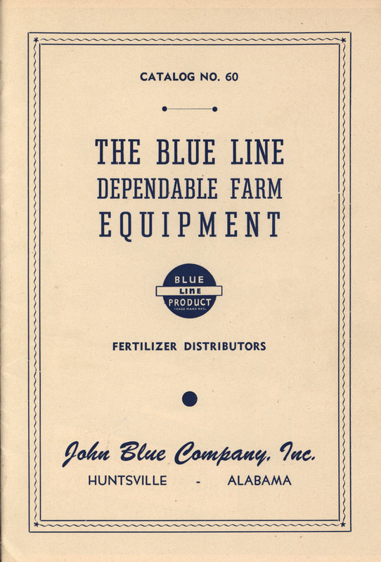 Illustrated catalog describing the Blue Line Farm Equipment products offered by the John Blue Company.