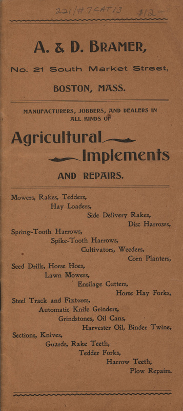 Catalog describing the agricultural implements and repair products offered by A. and D. Bramer, includes illustrations.