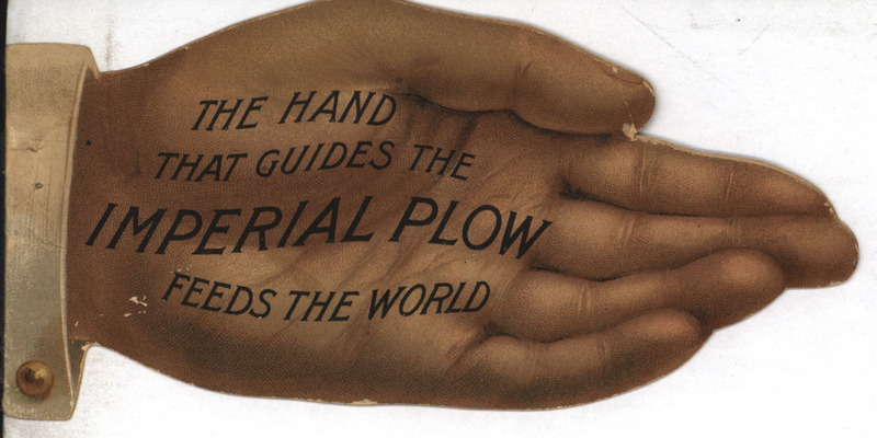 Illustrated advertisement in the shape of a hand for the Imperial Plow product line offered by the Bucher and Gibbs Company.