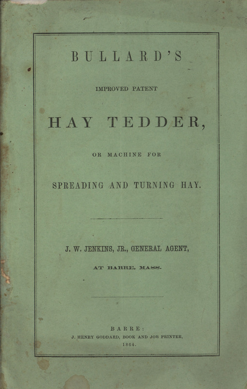 Catalog describing Bullard's Hay Tedder from 1864, includes directions for use and testimonials.