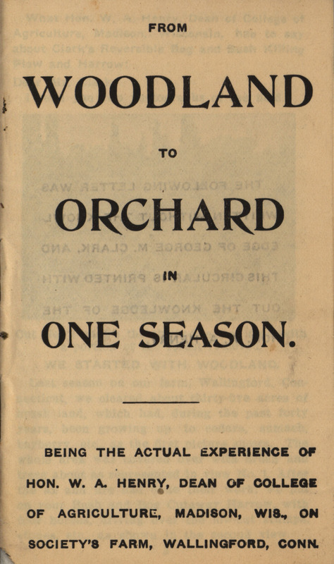 An account written by W. A. Henry describing turning land from woodland to an orchard in one season using Cutaway Harrow Company agricultural implements.