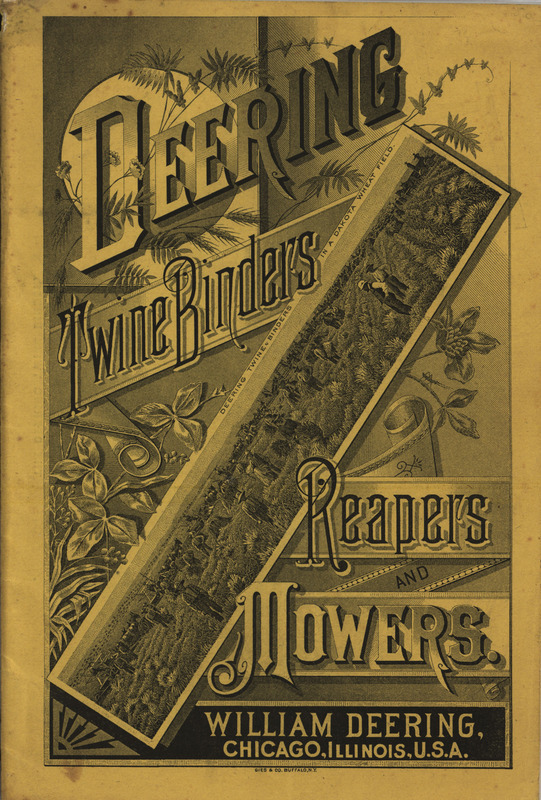 Illustrated catalog describing the twine binders, reapers and mowers offered by William Deering Company in 1883.