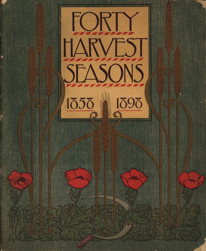 Illustrated catalog describing the agricultural products offered by William Deering and Company, celebrating the forty harvest seasons the company had been operating.