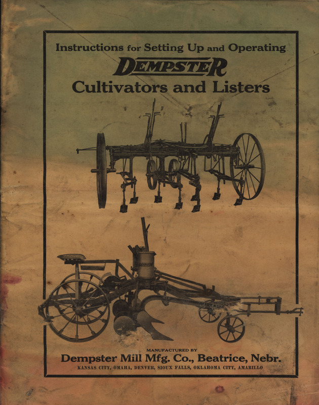 Illustrated instructions for setting up and operating the cultivators and listers offered by Dempster Mill Manufacturing Company.