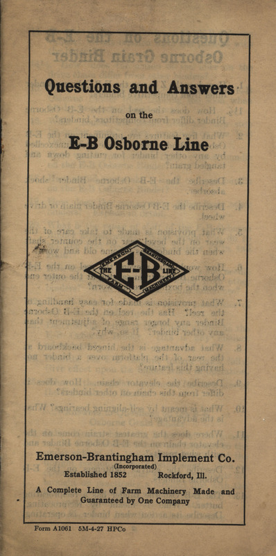 Pamphlet proposing and answering common questions in regards to he E-B Osborne product line of agricultural implements offered by Emerson Brantingham Implement Company.