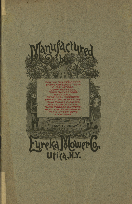 Illustrated catalog describing the agricultural implements and related products offered by Eureka Mower Company.