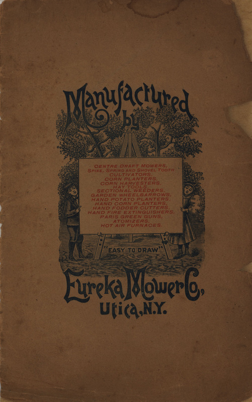 Illustrated catalog describing the agricultural implements offered by the Eureka Mower Company.