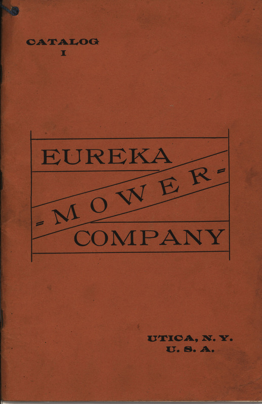 Illustrated catalog describing the agricultural implements and related products offered by the Eureka Mower Company.
