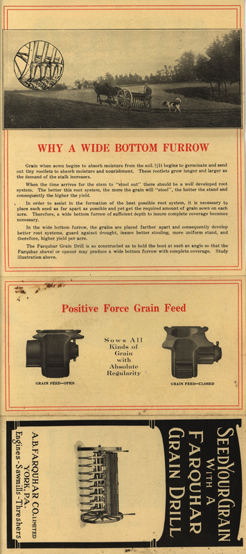 Brochure title "Seed Your Grain with a Farquhar Grain Drill". Brochure containing a description and advertisements for the Grain Drill. Contains illustrations and photographs of the grain drill.