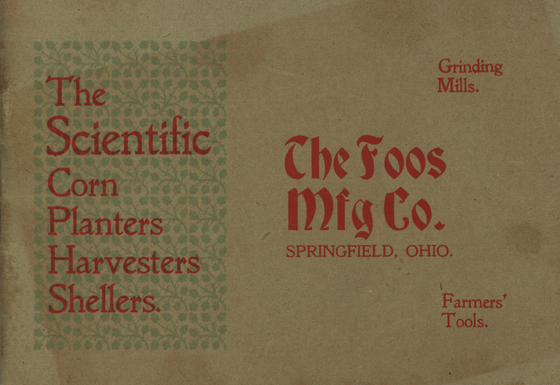 Illustrated catalog describing the farmers tools and agricultural implements offered by The Foos Manufacturing Company.