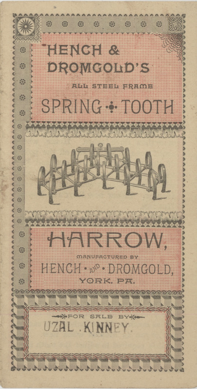 Illustrated advertisement pamphlet describing the spring tooth harrow offered by Hench and Dromgold.