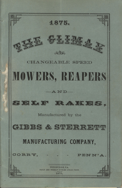 Illustrated catalog describing the climax mowers, reapers and other agricultural implements offered by Gibbs and Sterrett Manufacturing Company in 1875.