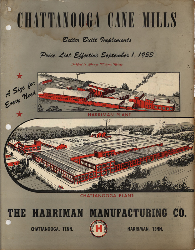Illustrated catalog describing the Chattanooga Cane Mills offered by Harriman Manufacturing Company in, includes a price list.