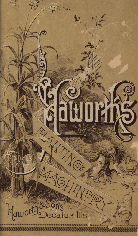 Illustrated catalog describing the planting and agricultural machinery offered by Haworth and Sons.