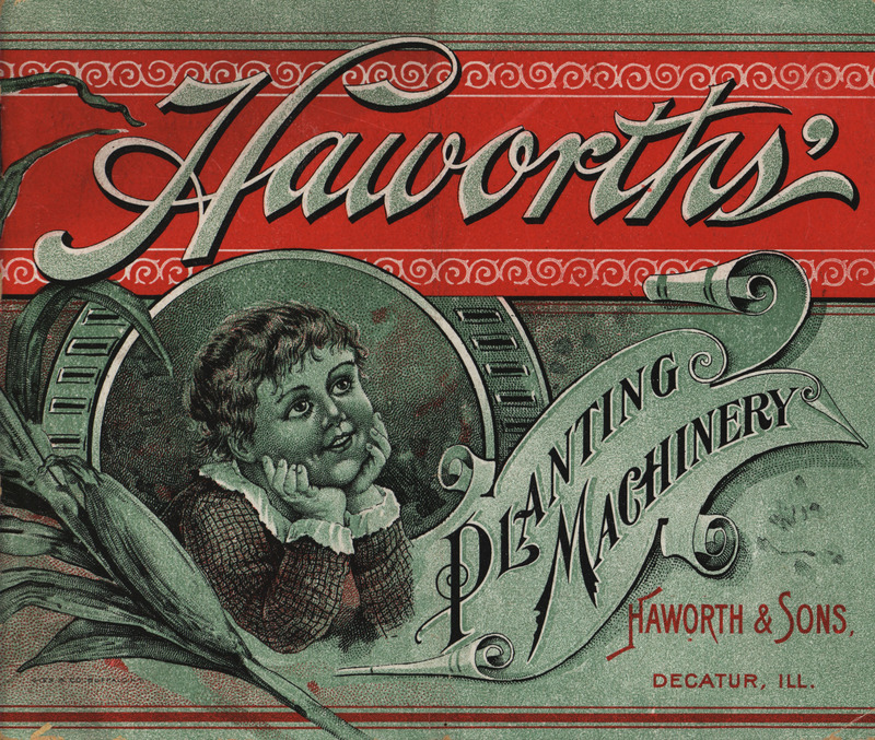 Illustrated catalog describing the agricultural and planting machinery offered by Haworth and Sons.