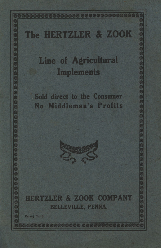 Illustrated catalog describing the agricultural implements offered by Hertzler and Zook Company.