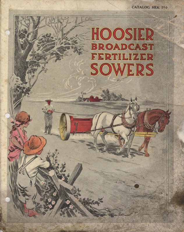 Illustrated catalog describing the Hoosier Broadcast Fertilizer Sowers offered by the American Seeding-Machine Company.