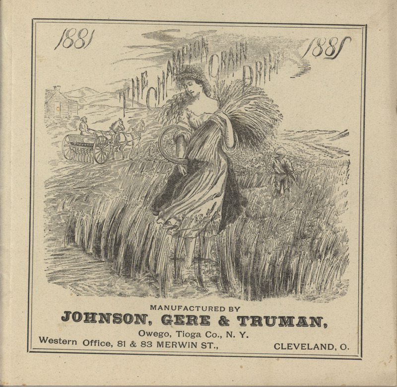 Illustrated catalog describing the grain drill and all of its features or attachments offered by Johnson, Gere and Truman in 1881.
