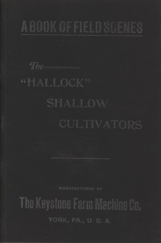 Illustrated catalog describing the Hallock shallow cultivators offered by Keystone Farm Machine Company.