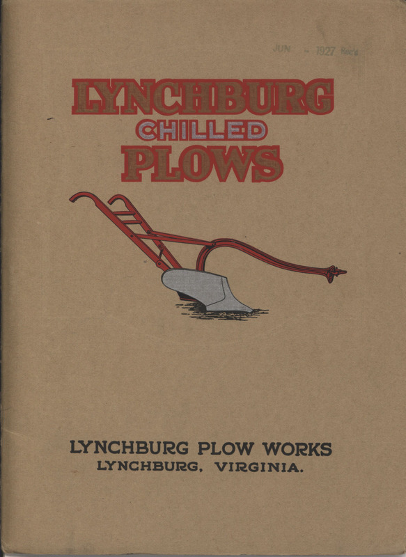 Illustrated catalog describing the agricultural implements offered by the Lynchburg Plow Works in 1927.
